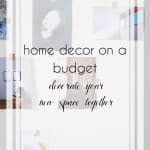 5 Fabulous Tips on How to Make Home Decor on a Budget