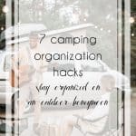 7 Simple Camping Organization Hacks for a Fabulous Outdoor Honeymoon