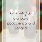 How to Make Cranberry Popcorn Garland Sangria