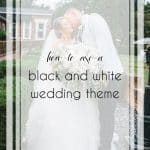 Black and White Wedding Theme
