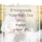 Fabulous Homemade Valentine's Day Ideas to Add a Personal Touch