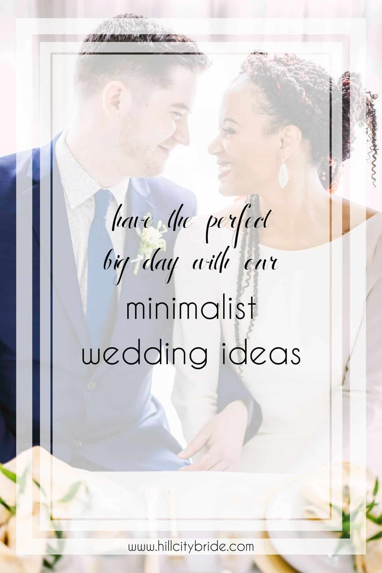 How to Perfect a Minimalist Wedding Style for the Ultimate Big Day