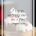 Spring Easter Wedding Ideas
