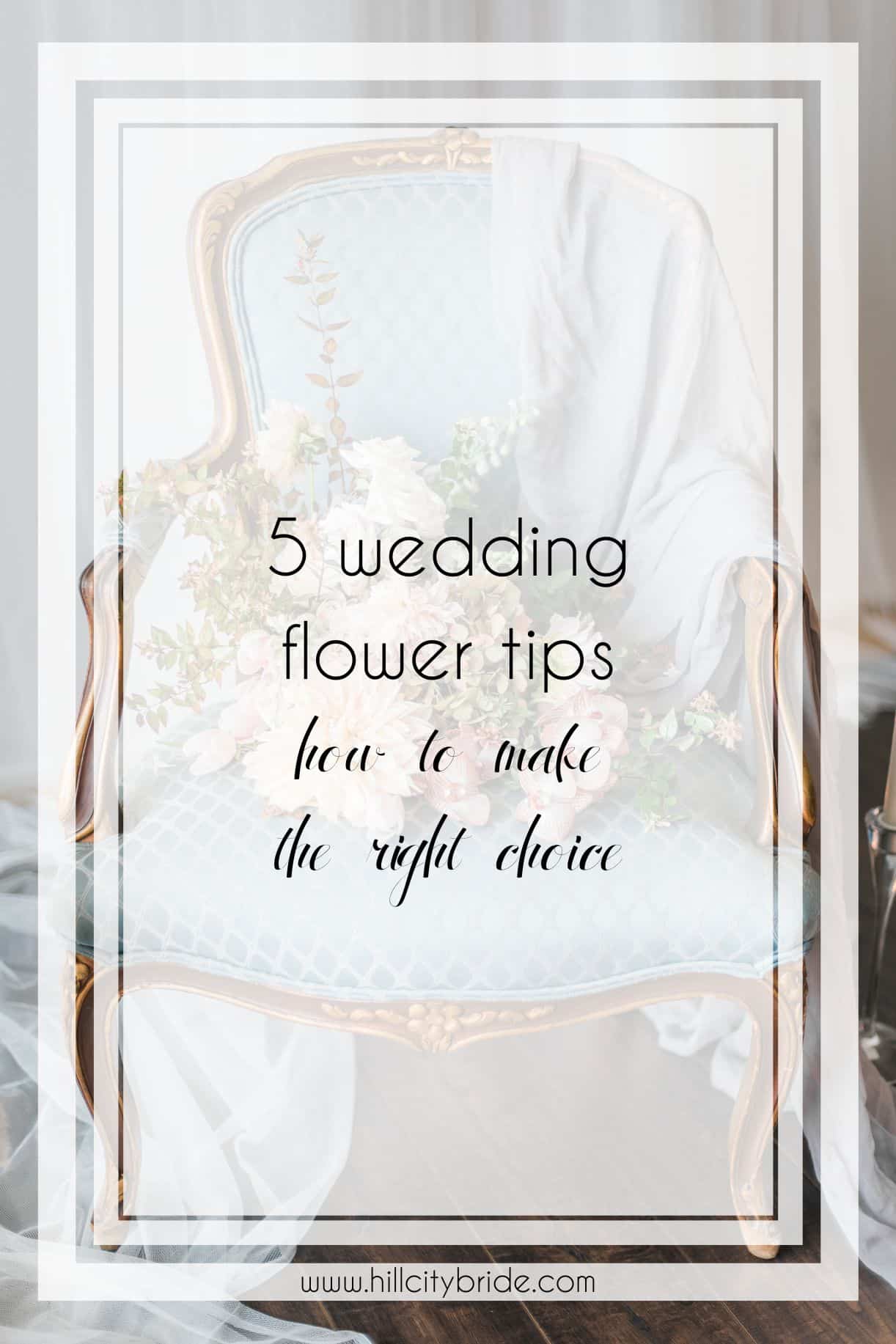 5 Smart Tips on How to Choose the Right Flowers for Your Wedding Day