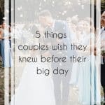 5 Wedding Tips Couples Wish They Knew Before the Big Day