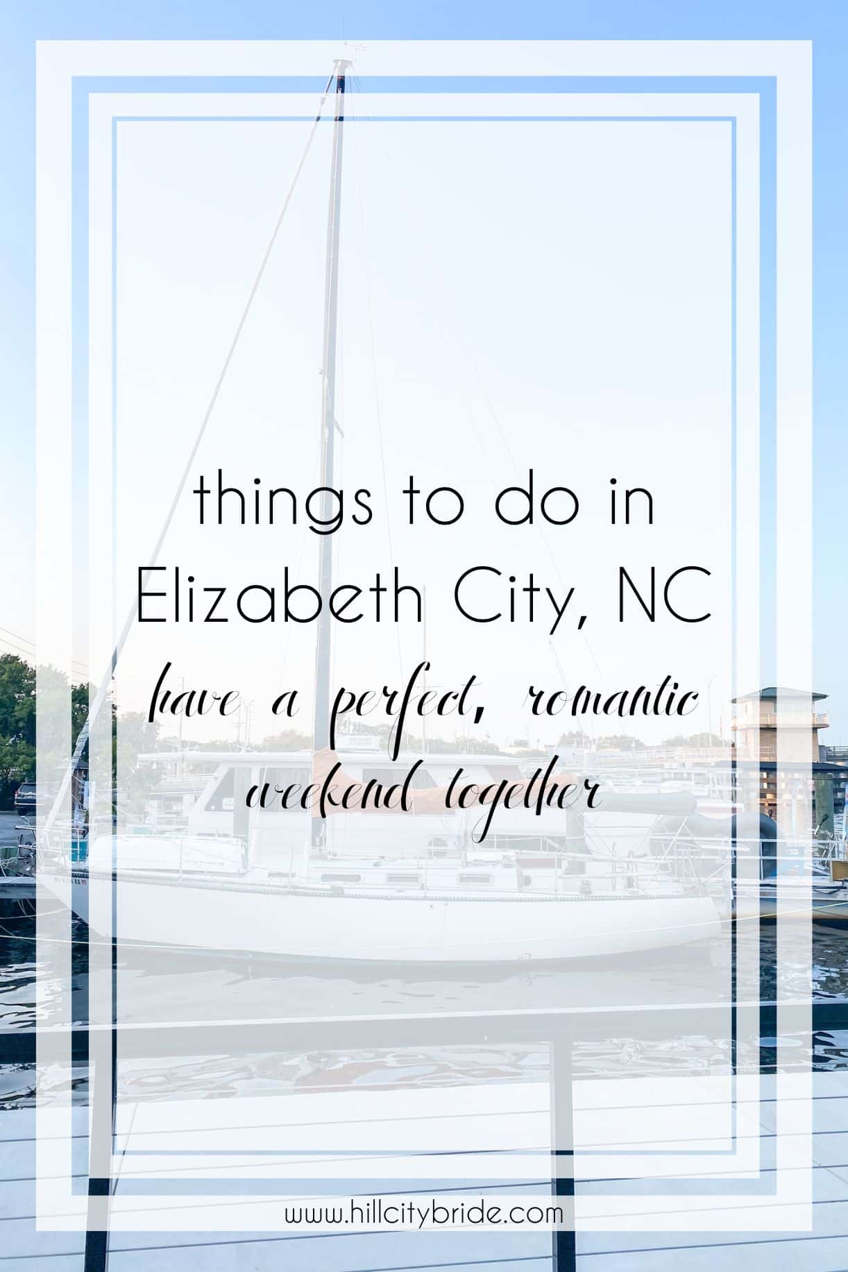 15 Ways to Have a Perfect Weekend in Elizabeth City NC