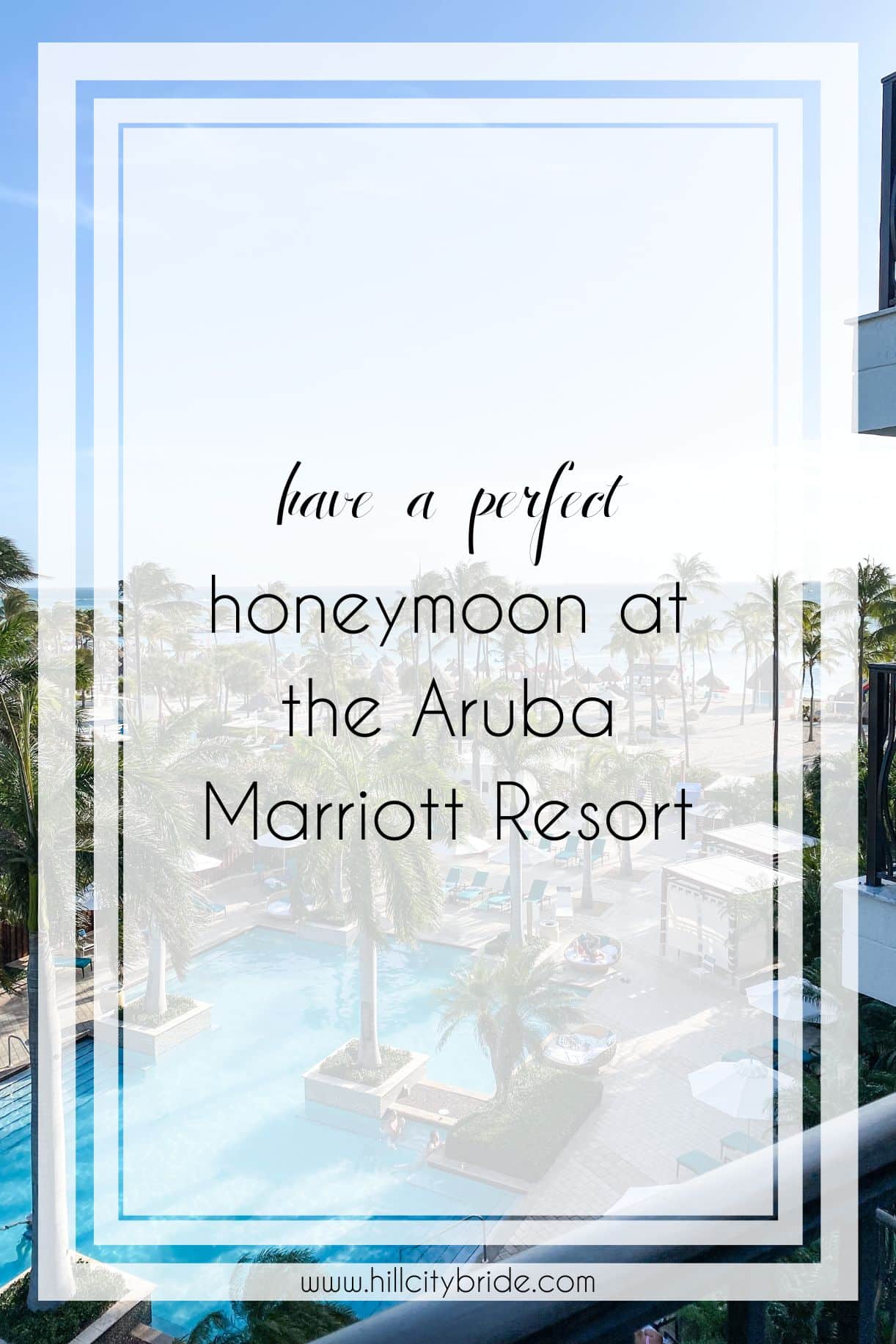 How to Spend a Perfect Honeymoon at the Aruba Marriott Resort